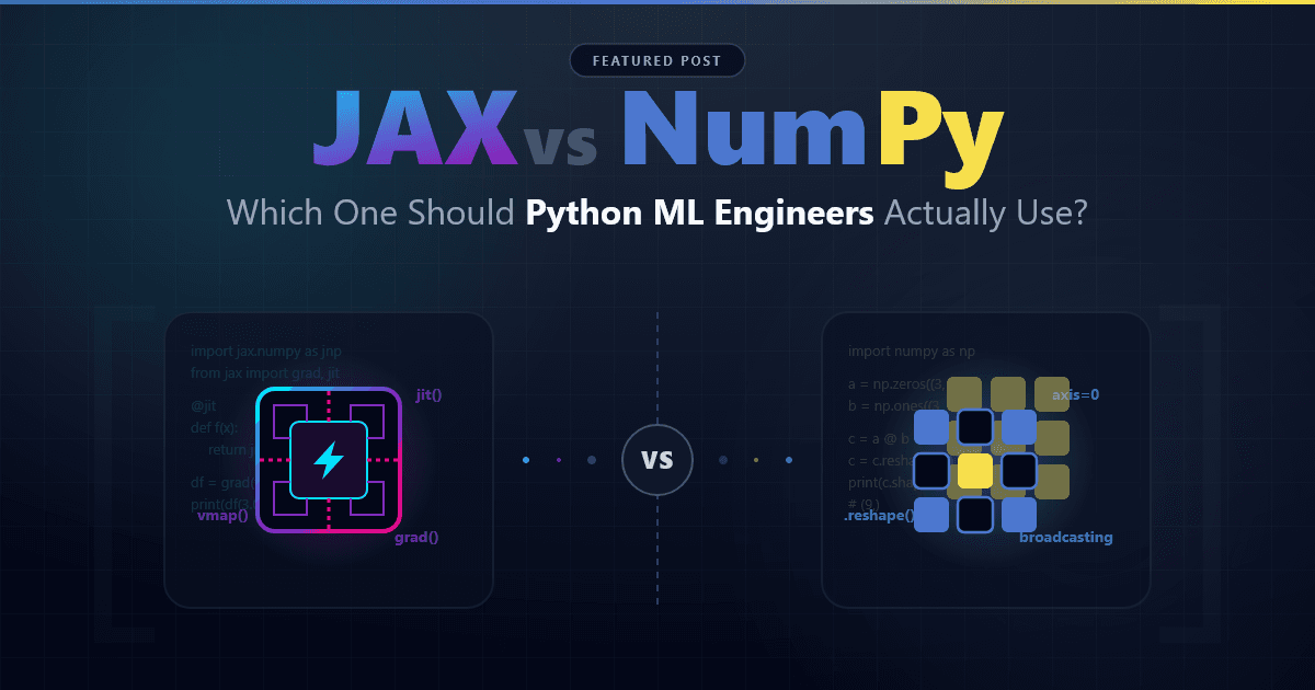 Featured image for JAX vs NumPy: Which One Should Python ML Engineers Actually Use?