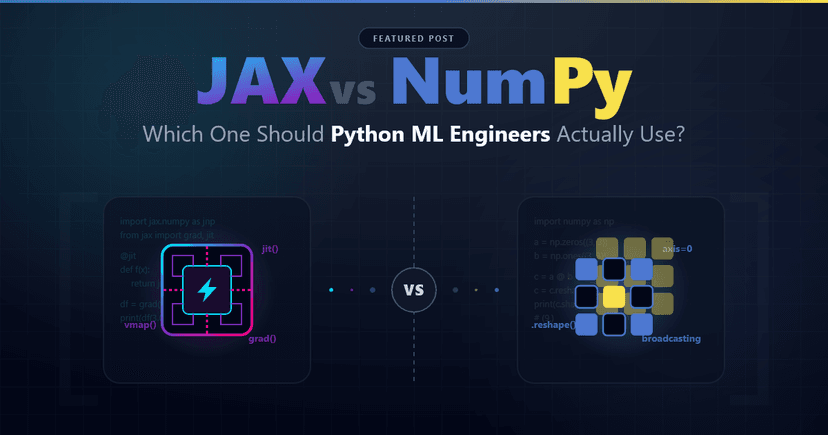 Featured image for JAX vs NumPy: Which One Should Python ML Engineers Actually Use?