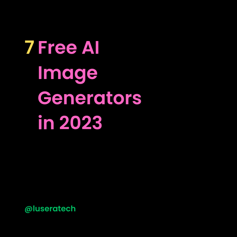 7 Free AI Image Generators in 2023